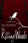 The Killing Woods By Lucy Christopher Cover Image