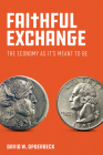 Faithful Exchange: The Economy as It's Meant to Be Cover Image