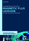 Magnetic Flux Leakage: Theories and Imaging Technologies (Advances in Electrical and Electronic Engineering) By Songling Huang, Wei Zhao, Tsinghua University Press (Contribution by) Cover Image