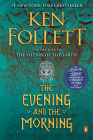 The Evening and the Morning: A Novel (Kingsbridge #4) Cover Image