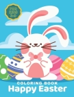 Happy easter coloring book for kids 3-9: easter coloring book for toddlers - easter coloring book for kids ages 1-4 - kids easter books - we are going By Easter For Toddlers Cover Image