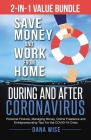 2-in-1 Value Bundle Save Money and Work from Home During and After Coronavirus: Personal Finance, Managing Money, Online Freelance and Entrepreneurshi By Dana Wise Cover Image