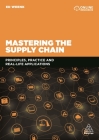 Mastering the Supply Chain: Principles, Practice and Real-Life Applications Cover Image