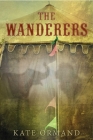 The Wanderers By Kate Ormand Cover Image
