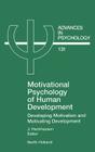 Motivational Psychology of Human Development: Developing Motivation and Motivating Development Volume 131 (Advances in Psychology #131) By J. Heckhausen (Editor) Cover Image