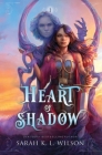 Heart of Shadow By Sarah L. Wilson Cover Image