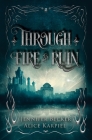 Through Fire And Ruin By Jennifer Becker, Alice Karpiel Cover Image