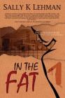 In The Fat By Sally K. Lehman Cover Image