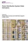 Power Distribution System State Estimation (Energy Engineering) By Elizete Maria Lourenço (Editor), João Bosco Augusto London (Editor) Cover Image