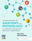 Foundations of Anatomy and Physiology: A Workshop Manual with Laboratory Applications Cover Image
