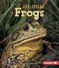 Frogs (First Step Nonfiction -- Animal Life Cycles) By Melanie Mitchell Cover Image