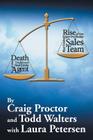 Death of the Traditional Real Estate Agent: Rise of the Super-Profitable Real Estate Sales Team By Craig Proctor, Todd Walters Cover Image