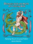 Germanic Gods and Myths Art Coloring Book: The Art of Lorenz Frølich By Carrie Overton Cover Image