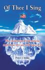 Of Thee I Sing: The American Experiment and How It Can Still Succeed By Peter Childs Cover Image