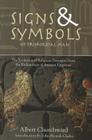 Signs & Symbols of Primordial Man: The Evolution of Religious Doctrines from the Eschatology of the Ancient Egyptians By Albert Churchward, John Henrik Clarke (Introduction by) Cover Image