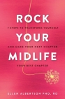 Rock Your Midlife: 7 Steps to Transform Yourself and Make Your Next Chapter Your Best Chapter By Ellen Albertson Cover Image