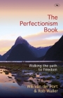The Perfectionism Book: Walking The Path To Freedom Cover Image