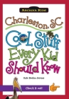 Charleston, SC: Cool Stuff Every Kid Should Know (Arcadia Kids) Cover Image