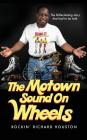 The Motown Sound On Wheels: Rockin Richard Houston Cover Image