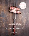 Pure Beef: An Essential Guide to Artisan Meat with Recipes for Every Cut Cover Image