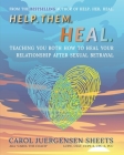 Help. Them. Heal: Teaching You Both How to Heal Your Relationship after Sexual Betrayal Cover Image
