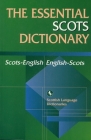 Essential Scots Dictionary: Scots/English - English/Scots (Scots Language Dictionaries) By Scottish Scottish Language Dictionaries Cover Image