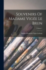 Souvenirs Of Madame Vigée Le Brun; Volume 1 By Louise-Elisabeth Vigée-Lebrun Cover Image