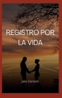 Registro Por La Vida By Jake Daniels Cover Image