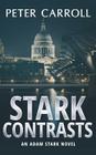 Stark Contrasts: An Adam Stark novel Cover Image