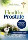 Healthy Prostate: The Extensive Guide to Prevent and Heal Prostate Problems Including Prostate Cancer, BPH Enlarged Prostate and Prostat By Ronald M. Bazar Cover Image