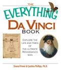The Everything Da Vinci Book: Explore the life and times of the Ultimate Renaissance Man (Everything®) By Shana Priwer Cover Image