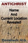 Antichrist Name And Current Location Revealed By Domenech H. G Cover Image