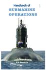 Handbook of Submarine Operations By P. R. Franklin (Retd) Cover Image