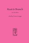 Root and Branch By Thomas M. Honegger (Editor) Cover Image