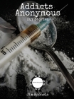 Addicts Anonymous By Jim Rachels Cover Image