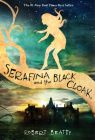 Serafina and the Black Cloak (The Serafina Series Book 1) By Robert Beatty Cover Image