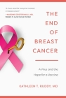 The End of Breast Cancer: A Virus and the Hope for a Vaccine Cover Image