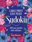 Large Print Easy Peasy Sudoku Vol 1: 200 easy puzzles with solutions Cover Image