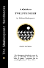 A Guide to Twelfth Night (Shakespeare Handbooks #7) By Alistair McCallum Cover Image