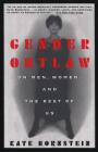 Gender Outlaw: On Men, Women and the Rest of Us Cover Image