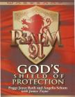 Psalm 91 Workbook: God's Shield of Protection (Study Guide) (Study Guide) By Peggy Joyce Ruth Cover Image