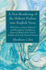 A New Rendering of the Hebrew Psalms into English Verse By Abraham Coles Cover Image