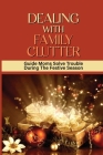 Dealing With Family Clutter: Guide Moms Solve Trouble During The Festive Season: The Joys Of Motherhood Questions Cover Image