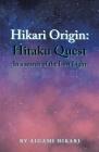 Hikari Origin: Hitaku Quest -In a Search of the Lost Light- By Aigami Hikari Cover Image