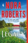 Legacy: A Novel By Nora Roberts Cover Image