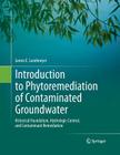 Introduction to Phytoremediation of Contaminated Groundwater: Historical Foundation, Hydrologic Control, and Contaminant Remediation Cover Image