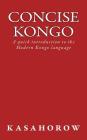 Concise Kongo: A quick introduction to the Modern Kongo language By Kasahorow Cover Image