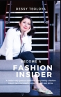 Become a Fashion Insider: A modern-day guide to launching and growing a fashion brand Cover Image