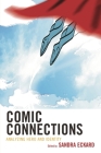 Comic Connections: Analyzing Hero and Identity By Sandra Eckard (Editor) Cover Image