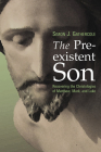 The Preexistent Son: Recovering the Christologies of Matthew, Mark, and Luke Cover Image